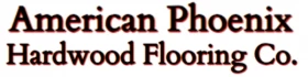 American Phoenix Hardwood Flooring Co.