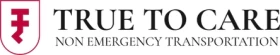 True to Care Non-Emergency Medical Transportation