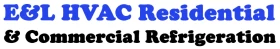 E&L HVAC Residential & Commercial Refrigeration